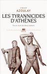 V. Azoulay, Les Tyrannicides d'Athènes. Vie et mort de deux statues