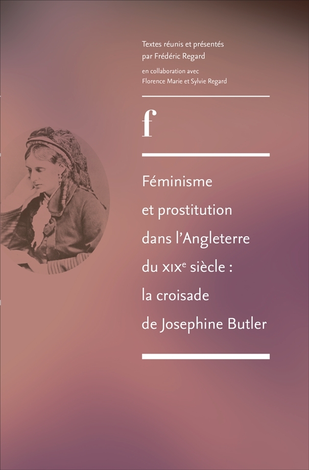 F. Regard, Féminisme et prostitution dans l'Angleterre du XIXe s.