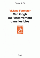 V. Forrester, Van Gogh ou l'enterrement dans les blés (rééd.)