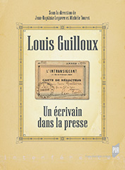 M. Touret & J.-B. Legavre (dir.), Louis Guilloux. Un écrivain dans la presse