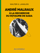 W. Langlois, André Malraux à la recherche du royaume de Saba