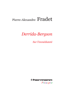 P.-A. Fradet, Derrida-Bergson - Sur l'immédiateté