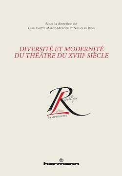 G.Marot Mercier & N. Dion (dir.), Diversité et modernité du théâtre du XVIIIe siècle