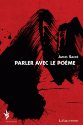 J. Sacré, Parler avec le poème (1979-2009)