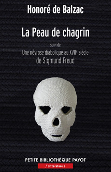 Balzac, La Peau de chagrin suivi de : Une névrose diabolique au 17e siècle (Sigmund Freud)