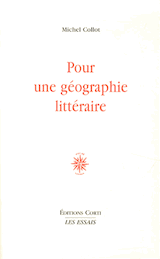 M. Collot, Pour une géographie littéraire