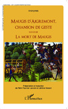 Maugis d'Aigremont, chanson de geste, suivie de La Mort de Maugis