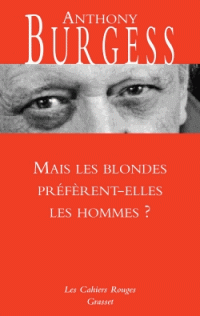A. Burgess, Mais les blondes préfèrent-elles les hommes ?