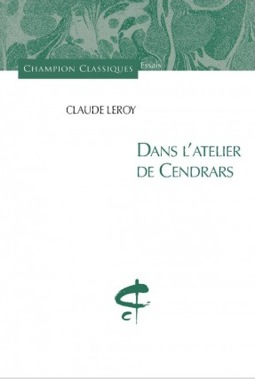Cl. Leroy, Dans l'atelier de Cendrars (rééd.)