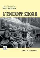 I. Jablonka (dir.), L'Enfant-Shoah