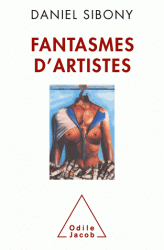 D. Sibony, Fantasmes d'artistes