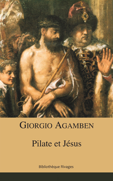 G. Agamben, Pilate et Jésus