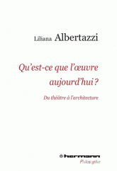 L. Albertazzi, Qu'est-ce que l'œuvre aujourd'hui ? Du théâtre à l’architecture