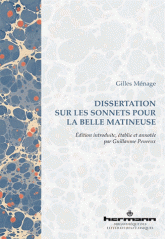 Gilles Ménage, Dissertation sur les sonnets pour la belle matineuse (G. Peureux, éd.)