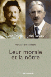 L. Trotski, J. Dewey, Leur morale et la nôtre