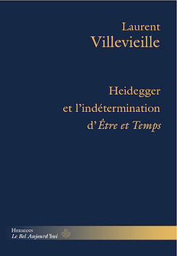 L. Villevieille, Heidegger et l'indétermination d'Être et Temps