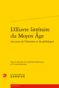 L. Evdokimova & V. Smirnova (dir.), L'Œuvre littéraire du Moyen Âge aux yeux de l'historien et du philologue