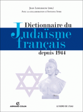 Dictionnaire du judaisme français depuis 1944