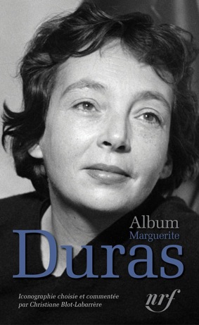 Ch. Blot-Labarrère, Album Marguerite Duras (La Pléiade)