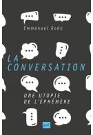 E. Godo, La Conversation. Une utopie de l'éphémère