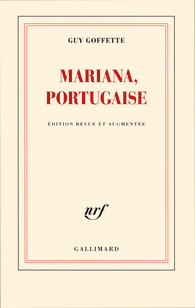 Guy Goffette, Mariana, Portugaise (rééd.)