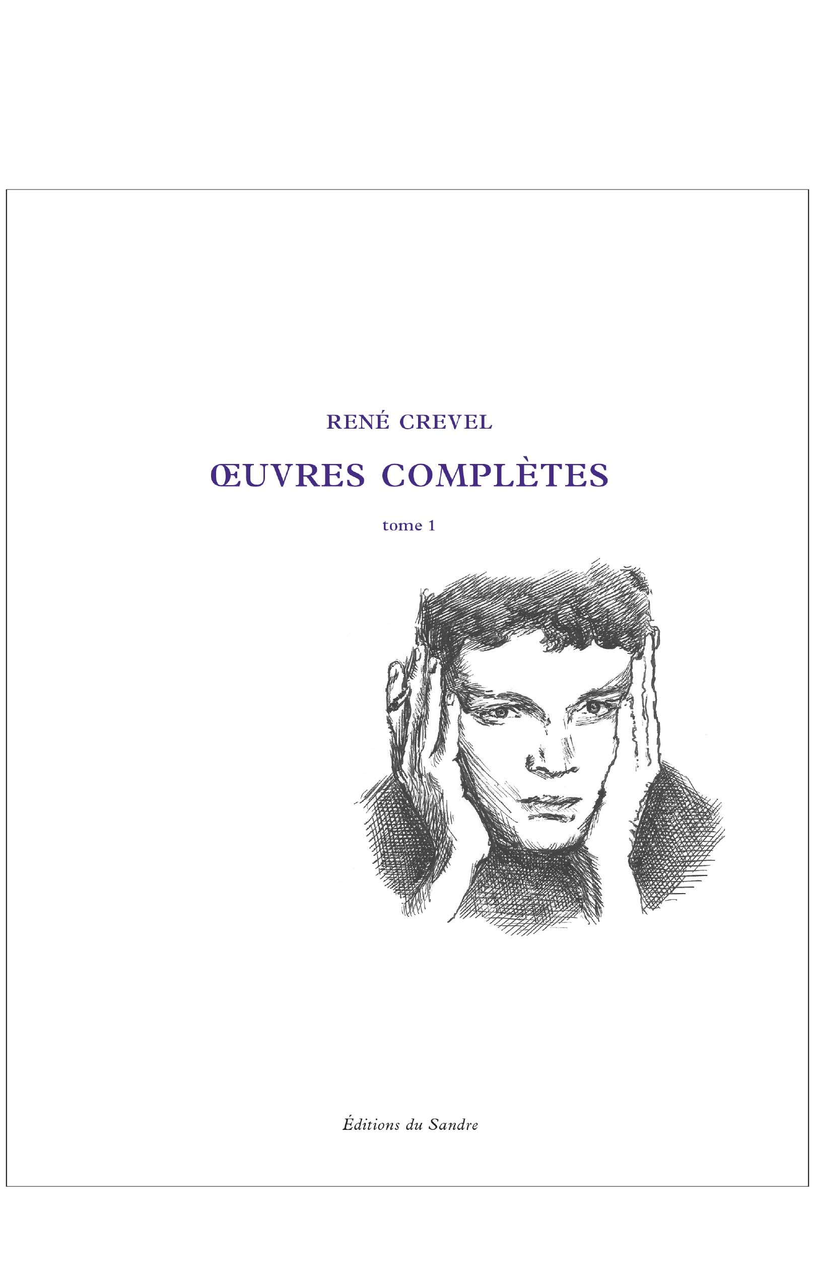 R. Crevel, Œuvres complètes, 2 vol.