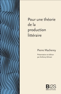 Pierre Macherey, Pour une théorie de la production littéraire (A. Glinoer, éd.)