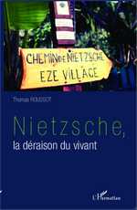 Th. Roussot, Nietzsche - La Déraison du vivant