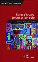 A. Proto Pisani et P. Ranzini (dir.), Paroles d'écrivains : écritures de la migration