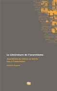 V. Frigerio, La Littérature de l'anarchisme. Anarchistes de lettres et lettrés face à l'anarchisme