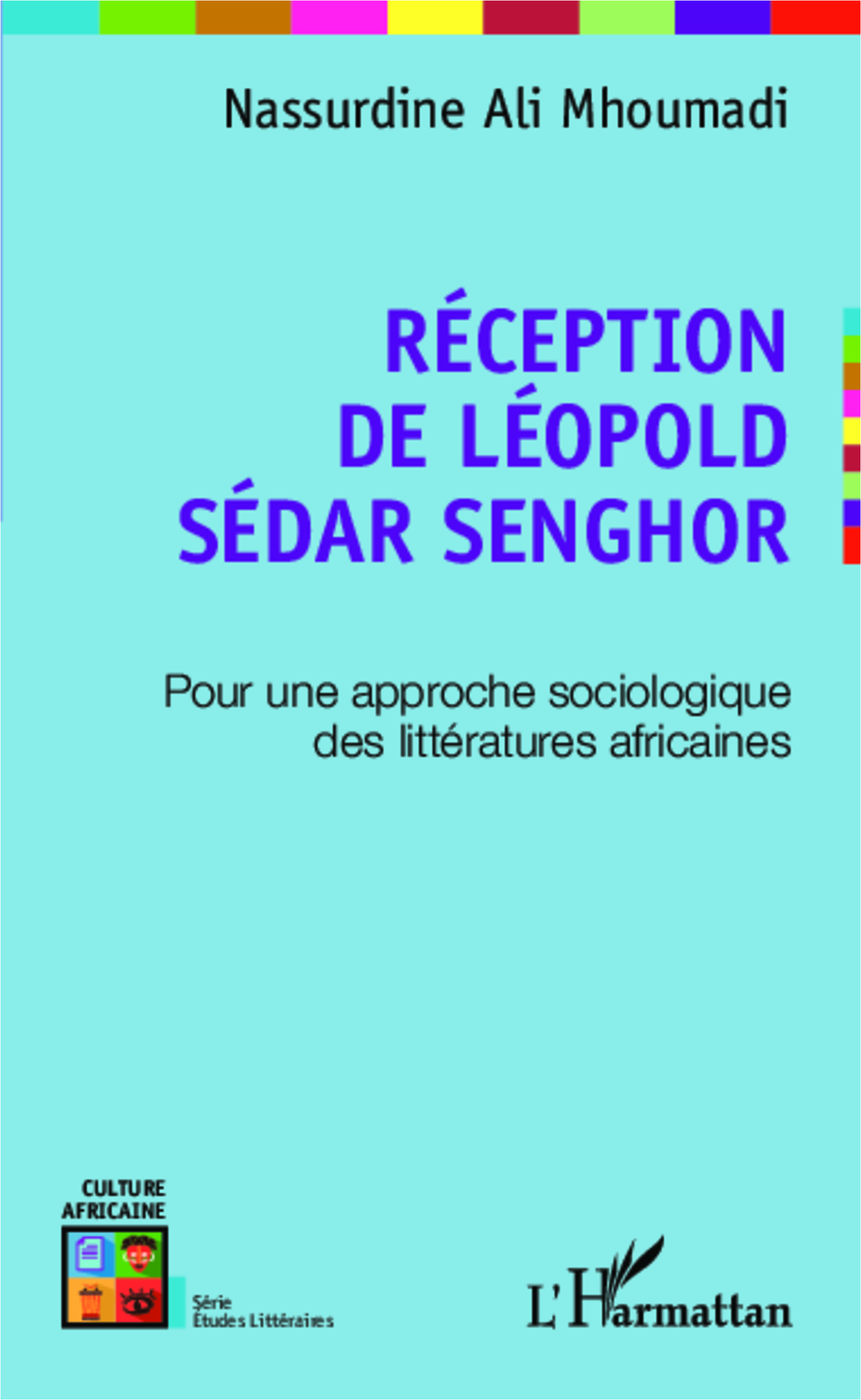 N. Ali Mhoumadi, Réception de Léopold Sédar Senghor. Pour une approche sociologique des littératures africaines