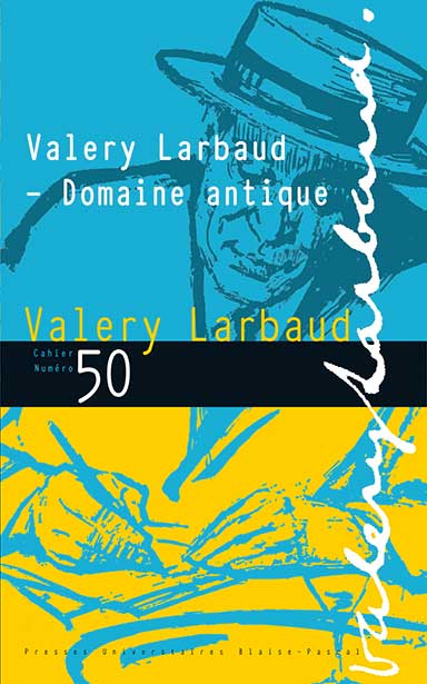 D. Viellard (dir.), Valery Larbaud — Domaine antique