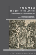 G. Vickermann-Ribémont, Adam et Ève et la pensée des Lumières. Entre fondement du droit et questionnement du mythe