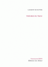 L. de Sutter, Théorie du trou. Cinq méditations métaphysiques sur Une sale affaire de Jean Eustache