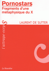 L. de Sutter, Pornostars. Fragments d'une métaphysique du X
