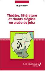 H. Nasir, Théâtre, littérature et chants d'église en arabe de Juba