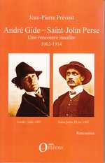 J.-P. Prévost, André Gide - Saint-John Perse, une rencontre insoilite - 1902-1914