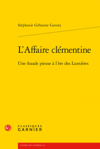 St. Géhanne Gavoty, L'Affaire clémentine. Une fraude pieuse à l'ère des Lumières