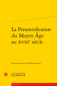 M. Demaules (dir.), La Personnification du Moyen Âge au XVIIIe siècle