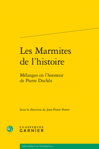 Les Marmites de l'histoire. Mélanges en l'honneur de Pierre Dockès