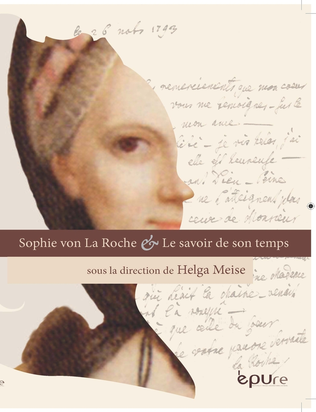 H. Meise (dir.), Sophie von La Roche et le savoir de son temps