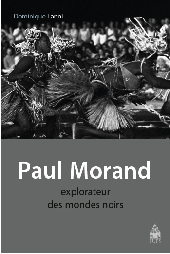 D. Lanni, Paul Morand, explorateur des mondes noirs