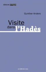 G. Anders, Visite dans l'Hadès