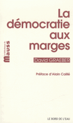 D. Graeber, La démocratie aux marges