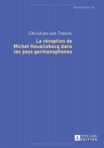Chr. van Treeck, La réception de Michel Houellebecq dans les pays germanophones