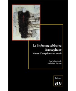 A. Imorou (dir.), La littérature africaine francophone. Mesures d'une présence au monde