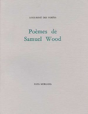 L-R. Des Forêts, Poèmes de Samuel Wood
