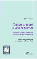 S. Nosrat, Origines indo-européennes des deux romans médiévaux : Tristan et Iseut et Wîs et Râmîn