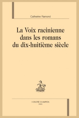 C. Ramond, La Voix racinienne dans les romans du dix-huitième siècle