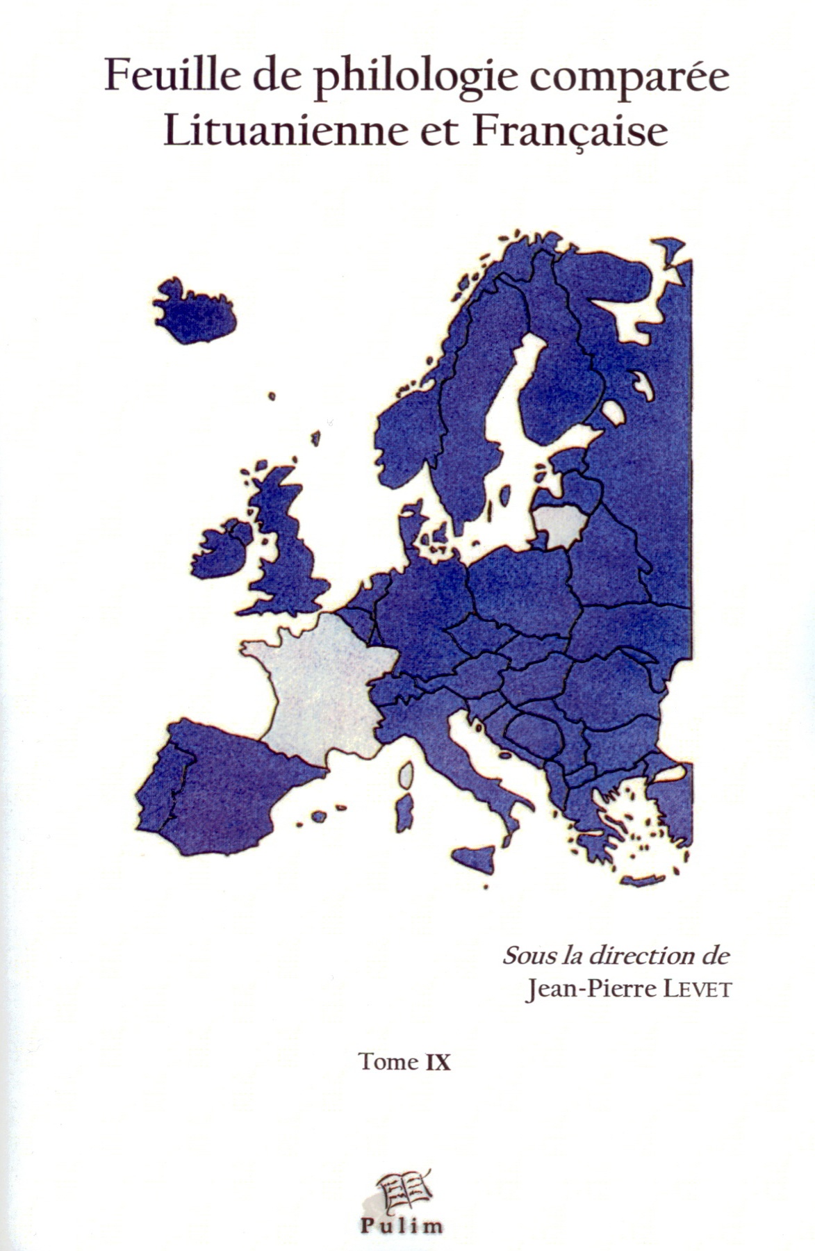 Feuille de philologie comparée lituanienne et française, tome IX, 2014 (J.P. Levet, dir.)
